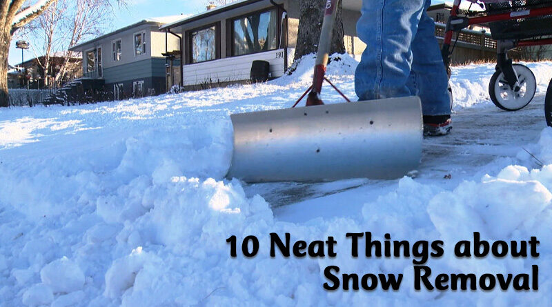 10 Neat things about snow removal