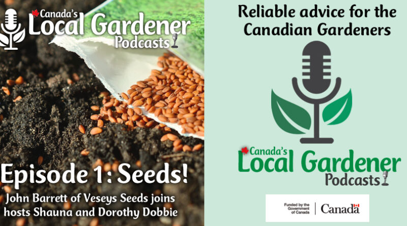Canada's Local Gardener Podcast Episode 1: seeds