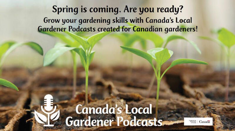Canada's local gardener podcast