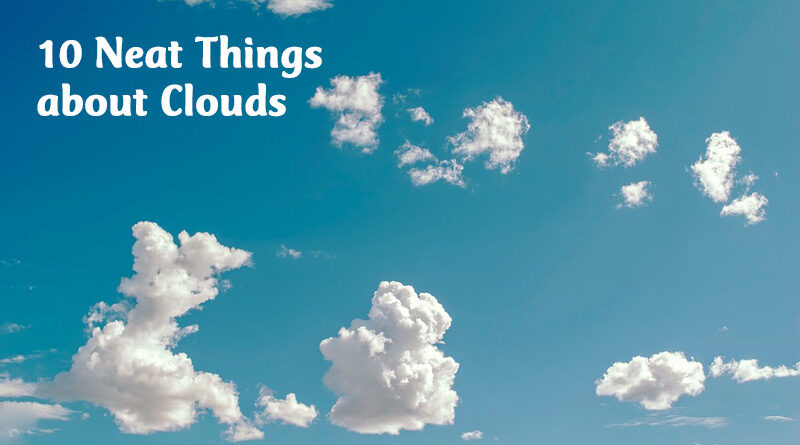 10 neat things about clouds