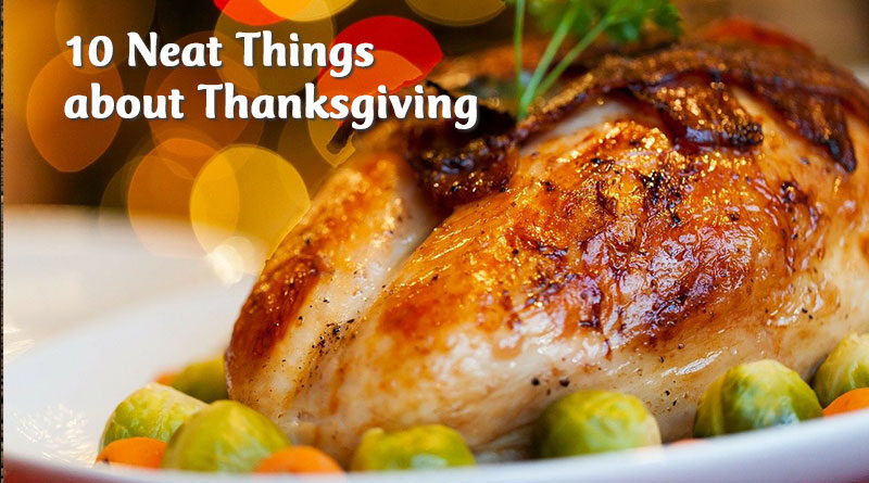 10 neat things about thanksgiving